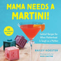 Mama Needs a Martini! - MPHOnline.com