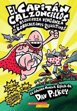 El Capitan Calzoncillos y la asquerosa venganza de los Robocalzones Radioactivos / Captain Underpants and the Revolting Revenge of the Radioactive Robo-Boxers - MPHOnline.com