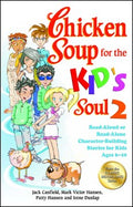 Chicken Soup for the Kid's Soul 2: Read-Aloud or Read-Alone Character-Building Stories for Kids Ages 6-10 - MPHOnline.com