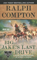 Ralph Compton Big Jake's Last Drive - MPHOnline.com