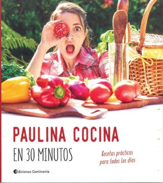 Paulina cocina en 30 minutos - MPHOnline.com