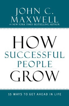 How Successful People Grow: 15 Ways to Get Ahead in Life - MPHOnline.com