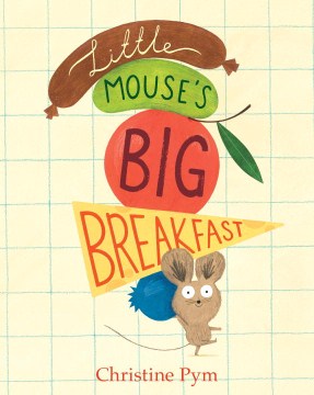 Little Mouse's Big Breakfast - MPHOnline.com