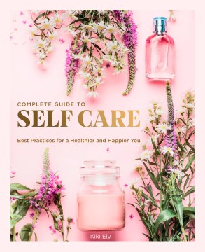 The Complete Guide to Self Care - MPHOnline.com