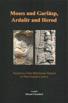 Moses and Garshap, Ardeshir and Herod - MPHOnline.com