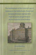 The Development of the Criminal Law of Evidence in the Netherlands, France and Germany Between 1750 and 1870 - MPHOnline.com