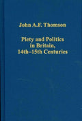 Piety and Politics in Britain, 14th-15th Centuries - MPHOnline.com