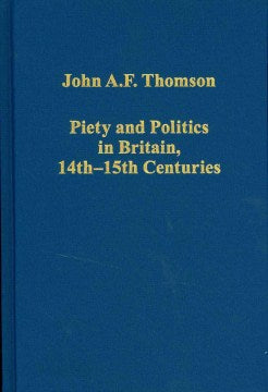 Piety and Politics in Britain, 14th-15th Centuries - MPHOnline.com