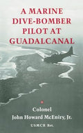 Marine Dive-Bomber Pilot at Guadalcanal - MPHOnline.com