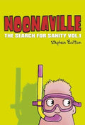 Noonaville: The Search for Sanity Vol 1 - MPHOnline.com