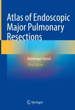 Atlas of Endoscopic Major Pulmonary Resections - MPHOnline.com