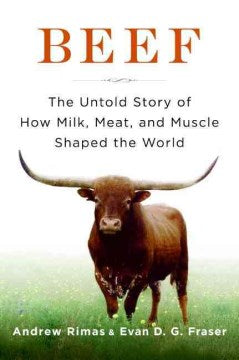 BEEF: THE UNTOLD STORY OF HOWMILK,MEAT AND MUSCLE SHAPED TH - MPHOnline.com