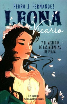 Leona Vicario y el misterio de las medallas de plata/ Leona Vicario and the Mystery of the Silver Medals - MPHOnline.com