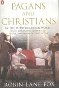 Pagans and Christians: In The Mediterranean World From The Second Century AD To The Conversion of Constantine - MPHOnline.com