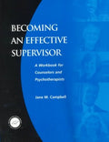 Becoming an Effective Supervisor: A Workbook for Counselors and Psychotherapists - MPHOnline.com