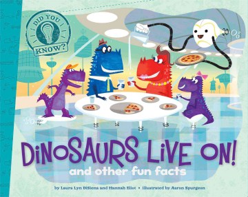 Dinosaurs Live On!: And Other Fun Facts (Did You Know) - MPHOnline.com