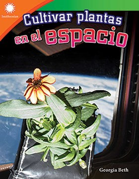 Cultivar plantas en el espacio/ Growing Plants in Space - MPHOnline.com