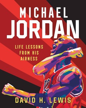 Michael Jordan: Life Lessons from His Airness - MPHOnline.com