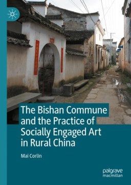 The Bishan Commune and the Practice of Socially Engaged Art in Rural China - MPHOnline.com