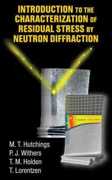 Introduction To The Characterization Of Residual Stress By Neutron Diffraction - MPHOnline.com