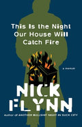 This Is the Night Our House Will Catch Fire - MPHOnline.com