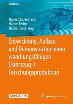 Entwicklung, Aufbau Und Demonstration Einer Wandlungsf?higen Fahrzeug-forschungsproduktion - MPHOnline.com