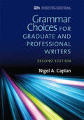 Grammar Choices for Graduate and Professional Writers - MPHOnline.com