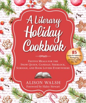 A Literary Holiday Cookbook - MPHOnline.com