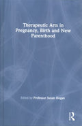 Therapeutic Arts in Pregnancy, Birth and New Parenthood - MPHOnline.com