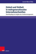 Einheit Und Vielheit in Mehrgenerationalen Unternehmerfamilien - MPHOnline.com