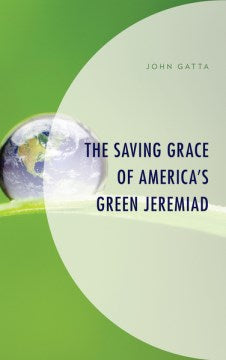 The Saving Grace of America's Green Jeremiad - MPHOnline.com