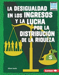 La desigualdad en los ingresos y la lucha por la distribuci?n de la riqueza/ Income Inequality and the Fight over Wealth Distribution - MPHOnline.com