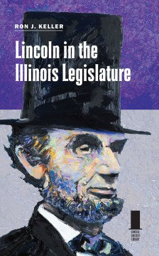 Lincoln in the Illinois Legislature - MPHOnline.com