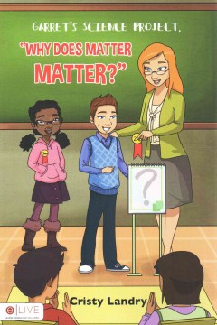 Garret's Science Project, Why Does Matter Matter? - MPHOnline.com