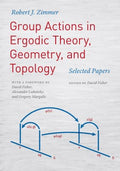 Group Actions in Ergodic Theory, Geometry, and Topology - MPHOnline.com