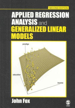 Applied Regression Analysis and Generalized Linear Models - MPHOnline.com