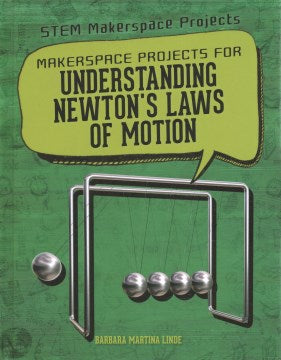 Makerspace Projects for Understanding Newton's Laws of Motion - MPHOnline.com