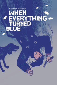 When Everything Turned Blue - MPHOnline.com