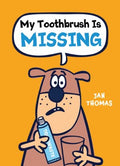 My Toothbrush Is Missing - MPHOnline.com