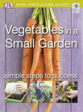 RHS Simple Steps to Success: Vegetables in a Small Garden - MPHOnline.com