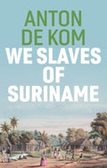 We Slaves of Suriname - MPHOnline.com