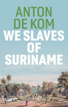 We Slaves of Suriname - MPHOnline.com