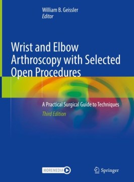 Wrist and Elbow Arthroscopy with Selected Open Procedures - MPHOnline.com