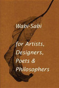 Wabi-Sabi, For Artists, Designers, Poets & Philosophers - MPHOnline.com