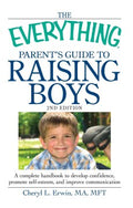 The Everything Parent's Guide to Raising Boys - MPHOnline.com