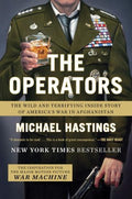 The Operators - The Wild and Terrifying Inside Story of America's War in Afghanistan - MPHOnline.com