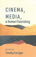 Cinema, Media, and Human Flourishing - MPHOnline.com