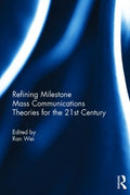 Refining Milestone Mass Communications Theories for the 21st Century - MPHOnline.com