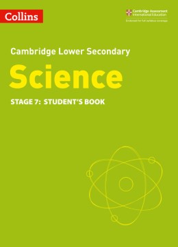 Collins Cambridge Lower Secondary Science - LOWER SECONDARY SCIENCE STUDENT'S BOOK: STAGE 7 [Second edition] - MPHOnline.com