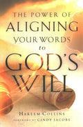 The Power of Aligning Your Words to God's Will - MPHOnline.com